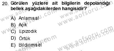 Psikolojiye Giriş Dersi 2013 - 2014 Yılı (Vize) Ara Sınav Soruları 20. Soru