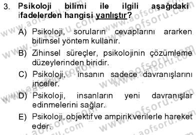 Psikolojiye Giriş Dersi 2013 - 2014 Yılı (Vize) Ara Sınav Soruları 3. Soru