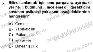Psikolojiye Giriş Dersi 2013 - 2014 Yılı (Vize) Ara Sınav Soruları 5. Soru