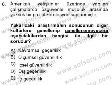 Psikolojiye Giriş Dersi 2013 - 2014 Yılı (Vize) Ara Sınav Soruları 6. Soru