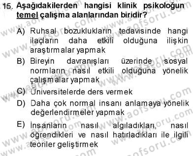 Psikolojiye Giriş Dersi 2013 - 2014 Yılı (Final) Dönem Sonu Sınav Soruları 15. Soru