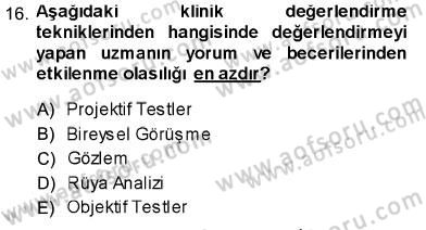 Psikolojiye Giriş Dersi 2013 - 2014 Yılı (Final) Dönem Sonu Sınav Soruları 16. Soru