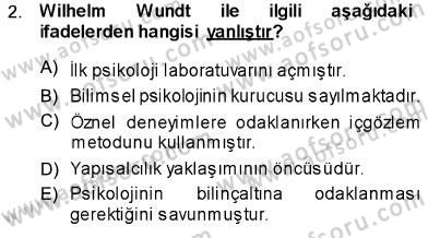 Psikolojiye Giriş Dersi 2013 - 2014 Yılı (Final) Dönem Sonu Sınav Soruları 2. Soru