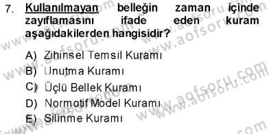 Psikolojiye Giriş Dersi 2013 - 2014 Yılı (Final) Dönem Sonu Sınav Soruları 7. Soru