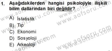 Psikolojiye Giriş Dersi 2014 - 2015 Yılı (Vize) Ara Sınav Soruları 1. Soru