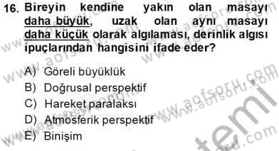 Psikolojiye Giriş Dersi 2014 - 2015 Yılı (Vize) Ara Sınav Soruları 16. Soru