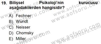Psikolojiye Giriş Dersi 2014 - 2015 Yılı (Vize) Ara Sınav Soruları 19. Soru