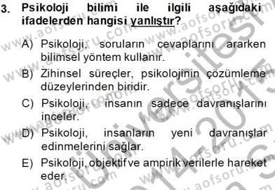 Psikolojiye Giriş Dersi 2014 - 2015 Yılı (Vize) Ara Sınav Soruları 3. Soru