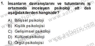 Psikolojiye Giriş Dersi 2014 - 2015 Yılı (Final) Dönem Sonu Sınav Soruları 1. Soru