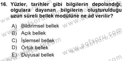Psikolojiye Giriş Dersi 2015 - 2016 Yılı (Vize) Ara Sınav Soruları 16. Soru