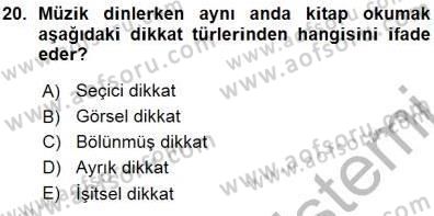 Psikolojiye Giriş Dersi 2015 - 2016 Yılı (Vize) Ara Sınav Soruları 20. Soru
