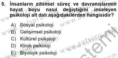 Psikolojiye Giriş Dersi 2015 - 2016 Yılı (Vize) Ara Sınav Soruları 5. Soru