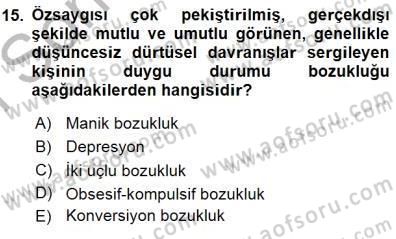 Psikolojiye Giriş Dersi 2015 - 2016 Yılı (Final) Dönem Sonu Sınav Soruları 15. Soru