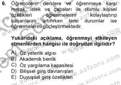 Eğitim Psikolojisi Dersi 2012 - 2013 Yılı (Final) Dönem Sonu Sınav Soruları 6. Soru