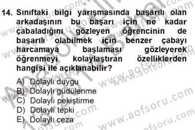 Eğitim Psikolojisi Dersi 2013 - 2014 Yılı (Final) Dönem Sonu Sınav Soruları 14. Soru