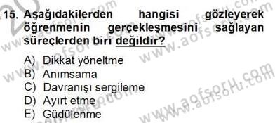 Eğitim Psikolojisi Dersi 2013 - 2014 Yılı (Final) Dönem Sonu Sınav Soruları 15. Soru