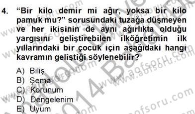 Eğitim Psikolojisi Dersi 2013 - 2014 Yılı (Final) Dönem Sonu Sınav Soruları 4. Soru