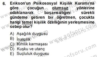 Eğitim Psikolojisi Dersi 2014 - 2015 Yılı (Final) Dönem Sonu Sınav Soruları 6. Soru