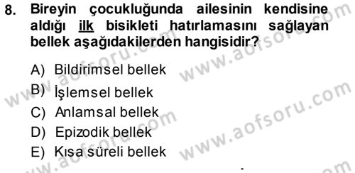 Psikoloji Dersi 2013 - 2014 Yılı (Final) Dönem Sonu Sınav Soruları 8. Soru