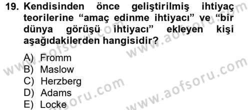 Çalışma Psikolojisi Dersi 2012 - 2013 Yılı (Vize) Ara Sınav Soruları 19. Soru