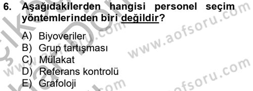Çalışma Psikolojisi Dersi 2012 - 2013 Yılı (Vize) Ara Sınav Soruları 6. Soru