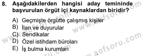 Çalışma Psikolojisi Dersi 2012 - 2013 Yılı (Vize) Ara Sınav Soruları 8. Soru