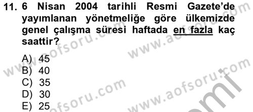 Çalışma Psikolojisi Dersi 2012 - 2013 Yılı (Final) Dönem Sonu Sınav Soruları 11. Soru