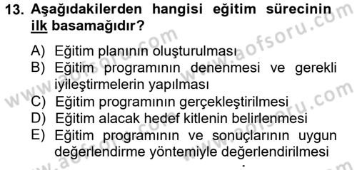 Çalışma Psikolojisi Dersi 2012 - 2013 Yılı (Final) Dönem Sonu Sınav Soruları 13. Soru