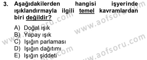 Çalışma Psikolojisi Dersi 2012 - 2013 Yılı (Final) Dönem Sonu Sınav Soruları 3. Soru