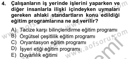 Çalışma Psikolojisi Dersi 2012 - 2013 Yılı (Final) Dönem Sonu Sınav Soruları 4. Soru