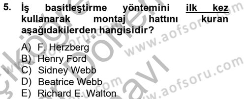 Çalışma Psikolojisi Dersi 2012 - 2013 Yılı (Final) Dönem Sonu Sınav Soruları 5. Soru