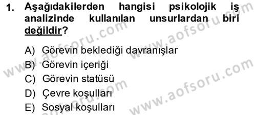 Çalışma Psikolojisi Dersi 2013 - 2014 Yılı (Vize) Ara Sınav Soruları 1. Soru