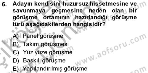 Çalışma Psikolojisi Dersi 2013 - 2014 Yılı (Vize) Ara Sınav Soruları 6. Soru