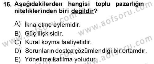 Çalışma Psikolojisi Dersi 2013 - 2014 Yılı (Final) Dönem Sonu Sınav Soruları 16. Soru