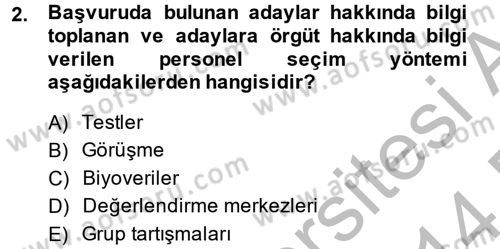 Çalışma Psikolojisi Dersi 2013 - 2014 Yılı (Final) Dönem Sonu Sınav Soruları 2. Soru