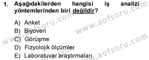 Çalışma Psikolojisi Dersi 2013 - 2014 Yılı Tek Ders Sınav Soruları 1. Soru