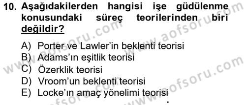 Çalışma Psikolojisi Dersi 2013 - 2014 Yılı Tek Ders Sınav Soruları 10. Soru
