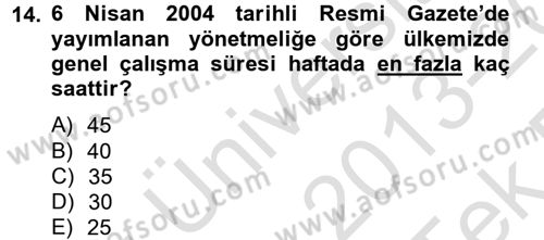 Çalışma Psikolojisi Dersi 2013 - 2014 Yılı Tek Ders Sınav Soruları 14. Soru