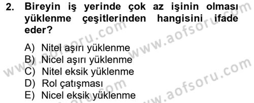 Çalışma Psikolojisi Dersi 2013 - 2014 Yılı Tek Ders Sınav Soruları 2. Soru