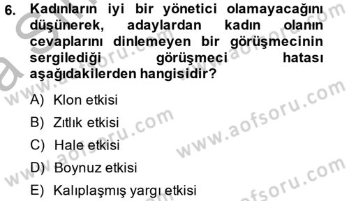 Çalışma Psikolojisi Dersi 2014 - 2015 Yılı (Vize) Ara Sınav Soruları 6. Soru