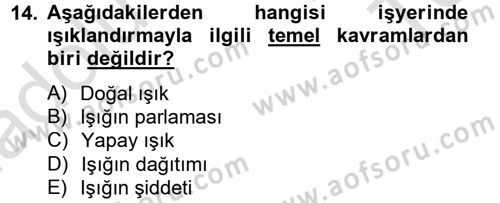 Çalışma Psikolojisi Dersi 2014 - 2015 Yılı Tek Ders Sınav Soruları 14. Soru
