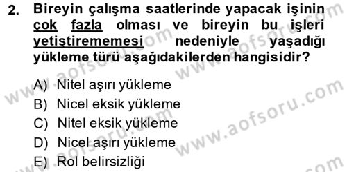 Çalışma Psikolojisi Dersi 2014 - 2015 Yılı Tek Ders Sınav Soruları 2. Soru