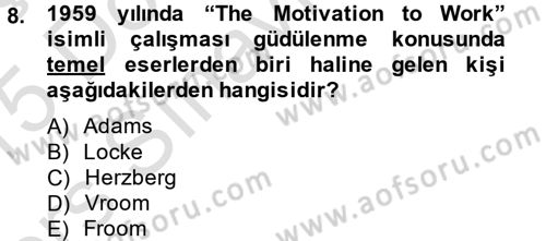 Çalışma Psikolojisi Dersi 2014 - 2015 Yılı Tek Ders Sınav Soruları 8. Soru