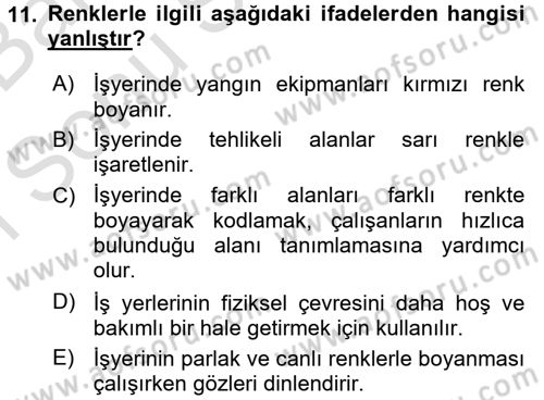 Çalışma Psikolojisi Dersi 2015 - 2016 Yılı (Final) Dönem Sonu Sınav Soruları 11. Soru