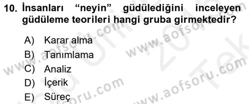 Çalışma Psikolojisi Dersi 2015 - 2016 Yılı Tek Ders Sınav Soruları 10. Soru