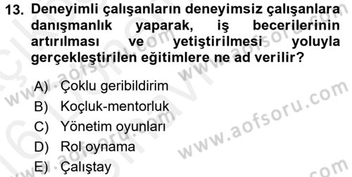 Çalışma Psikolojisi Dersi 2015 - 2016 Yılı Tek Ders Sınav Soruları 13. Soru