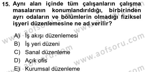 Çalışma Psikolojisi Dersi 2015 - 2016 Yılı Tek Ders Sınav Soruları 15. Soru