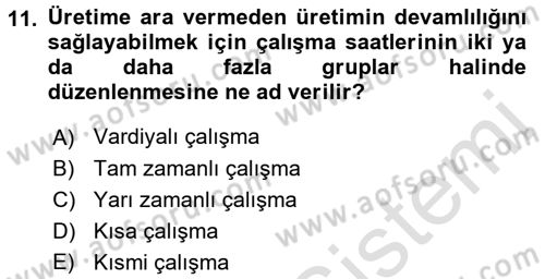 Çalışma Psikolojisi Dersi 2016 - 2017 Yılı (Final) Dönem Sonu Sınav Soruları 11. Soru
