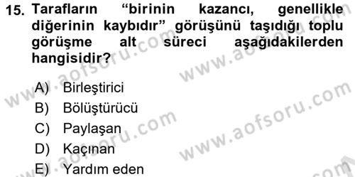 Çalışma Psikolojisi Dersi 2016 - 2017 Yılı (Final) Dönem Sonu Sınav Soruları 15. Soru