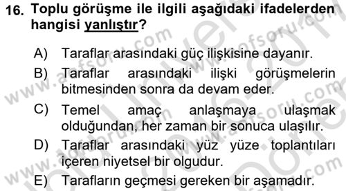 Çalışma Psikolojisi Dersi 2016 - 2017 Yılı (Final) Dönem Sonu Sınav Soruları 16. Soru